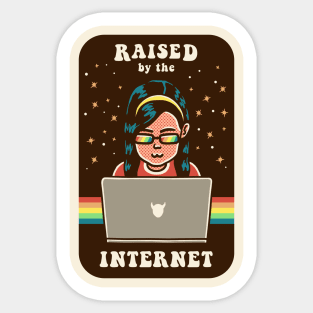 Raised by the Internet Sticker